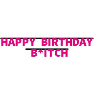 Happy Birthday B*tch Letter Banner - PartyExperts