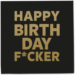 Happy Birthday F*cker Napkins - PartyExperts